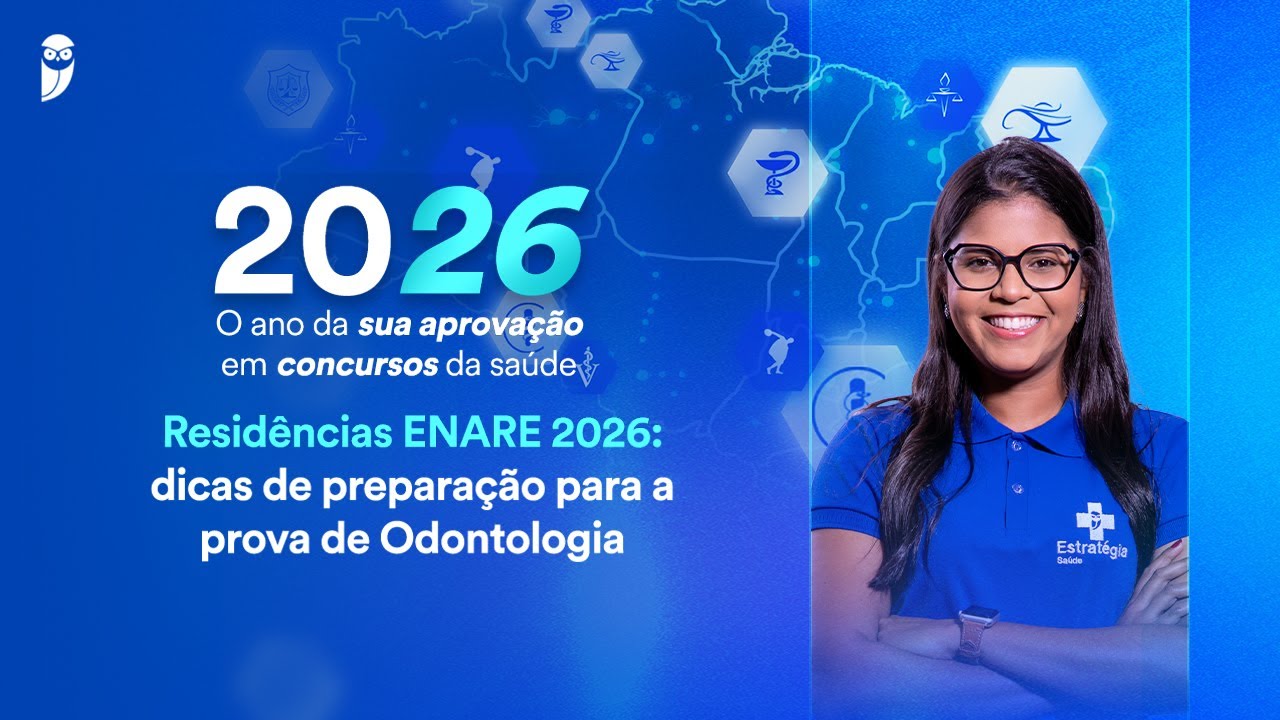 Residências ENARE 2026: dicas de preparação para a prova de Odontologia