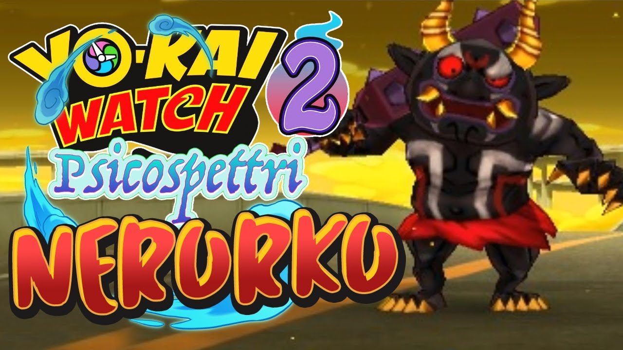 L'ONI IMPOSSIBILE: NERORKO! | YO-KAI WATCH 2 PSICOSPETTRI