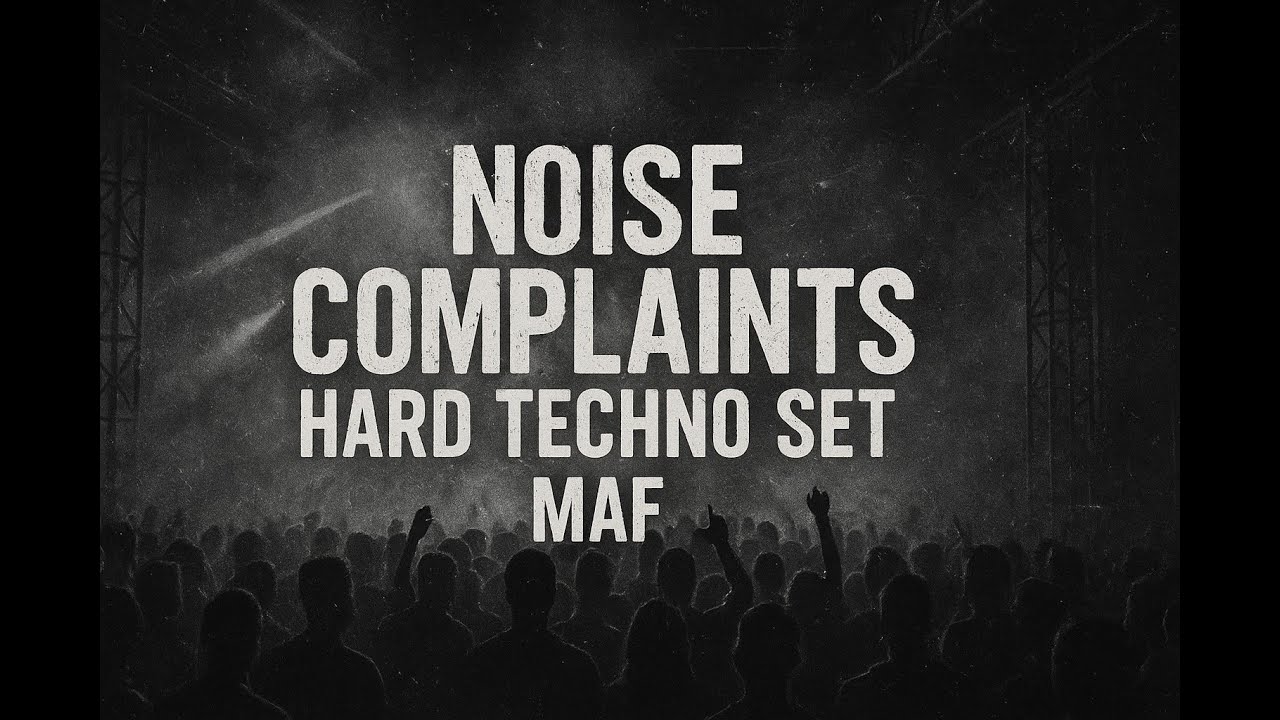 MAF - Noise Complaints Hard Techno