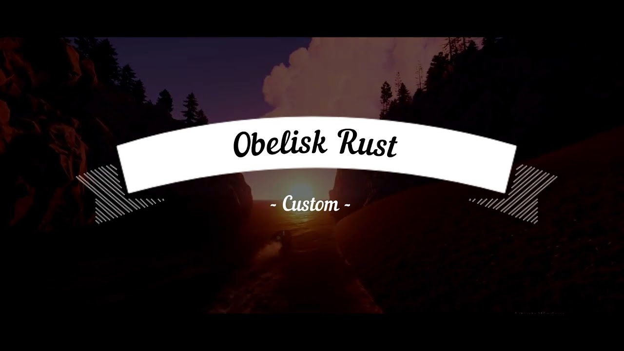 Obelisk Rust - Кастомная карта