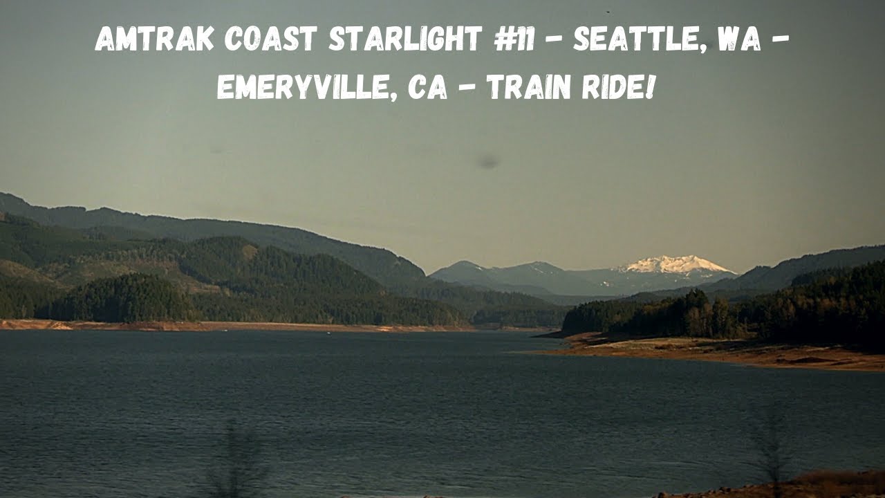 4k - Amtrak Coast Starlight #11 - Seattle, WA - Emeryville, CA - Train Ride! On 4-6 & 4-7-22