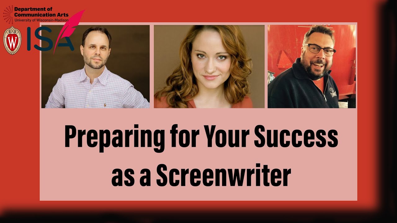 Writer's Symposium Panel: How to Prepare for Your Success as a Screenwriter