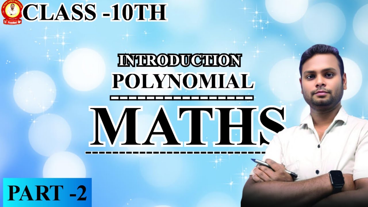 Class-10th/Math(Polynomial )/INTRODUCTION /Part-2#education #motivation by. Er. Naushad sir