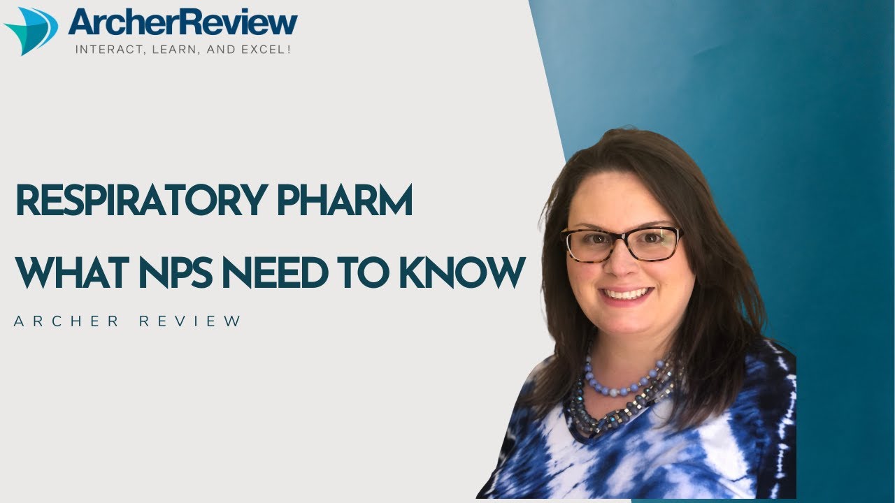 Respiratory Pharmacology Review for NPs