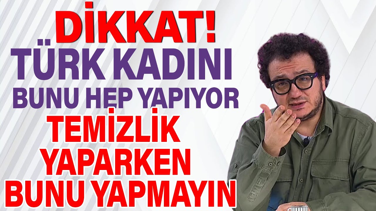 Dikkat! Türk Kadını Bunu Hep Yapıyor Temizlik Yaparkan Sakın Bunu Yapmayın!