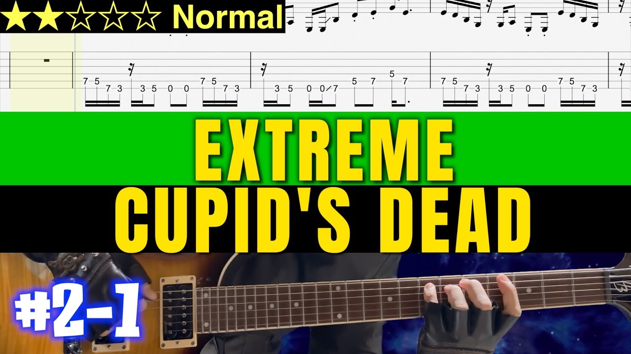 Extreme - Cupid’s Dead #2-1 (Standard Tuning)【Guitar TAB | BPM 60→81】
