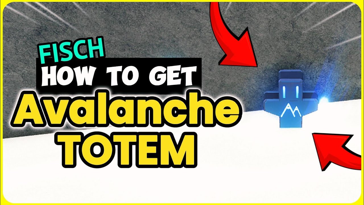 How To Get the Avalanche Totem in Fisch - Easy Guide!