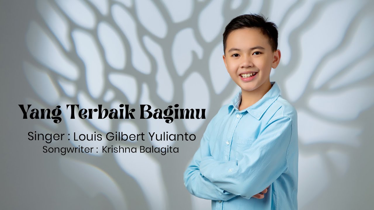 LOUIS GILBERT YULIANTO - YANG TERBAIK BAGIMU ( OFFICIAL MUSIC VIDEO )