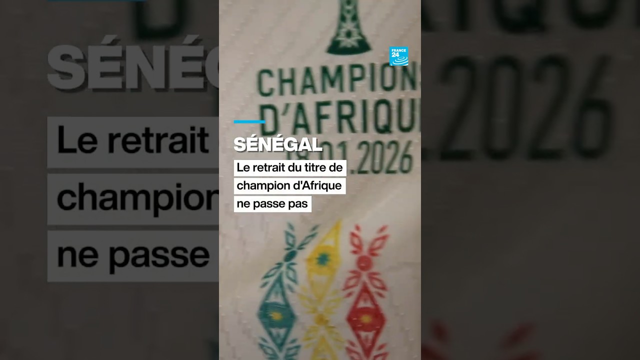 S&eacute;n&eacute;gal : le retrait du titre de champion d'Afrique ne passe pas ⚽ &bull; FRANCE 24