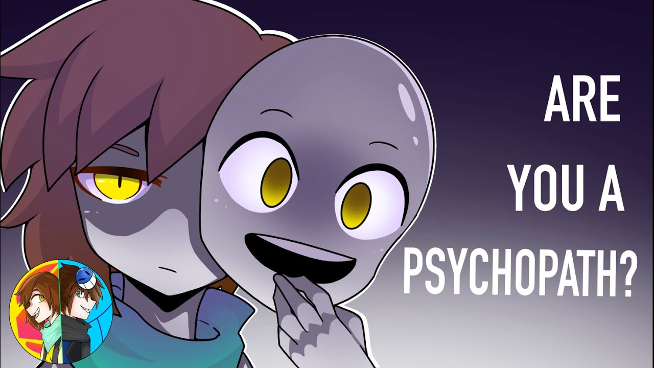 So, Are You A Psychopath?