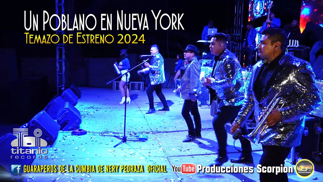 Un Poblano en Nueva York 🗽 Tema de Estreno 2024 💥 Nery Pedraza y los Guaraperos de la Cumbia 🎙️