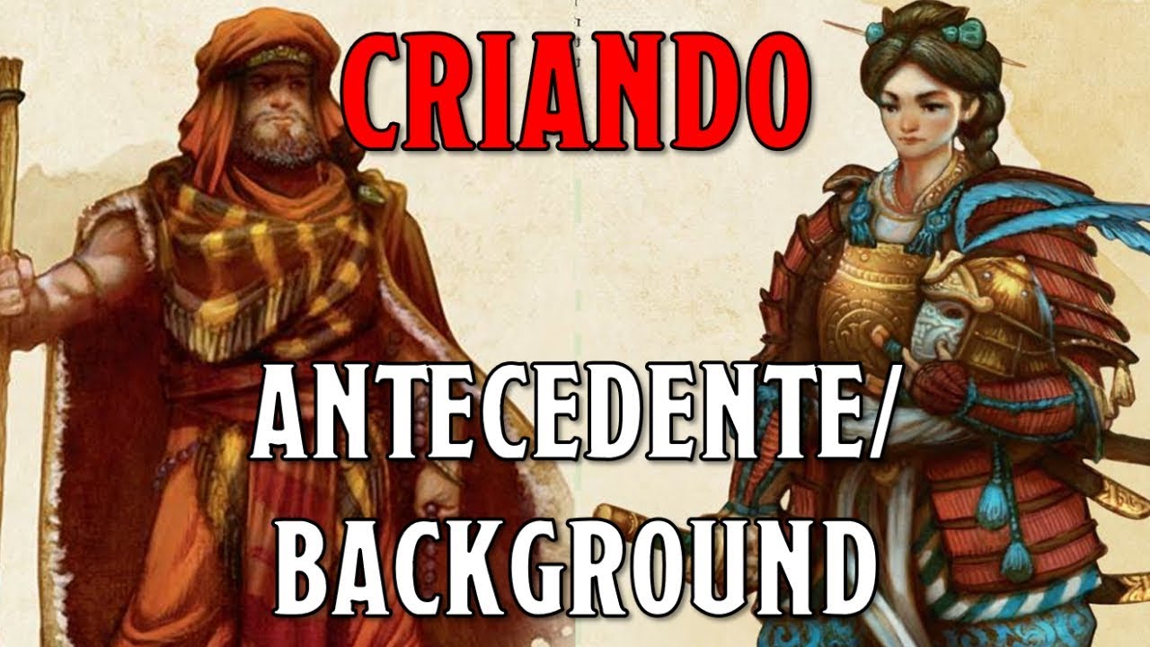 Como Escolher/Criar seu Background (Antecedente) para D&D 5e