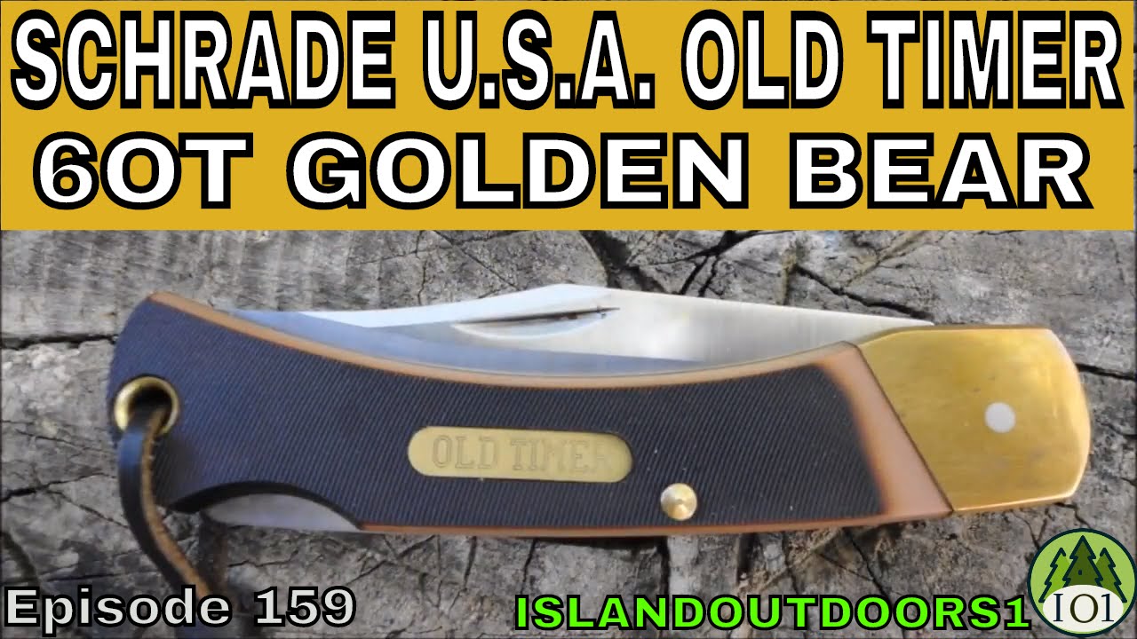 SCHRADE USA OLD TIMER 6OT GOLDEN BEAR -🇺🇸- Episode 159