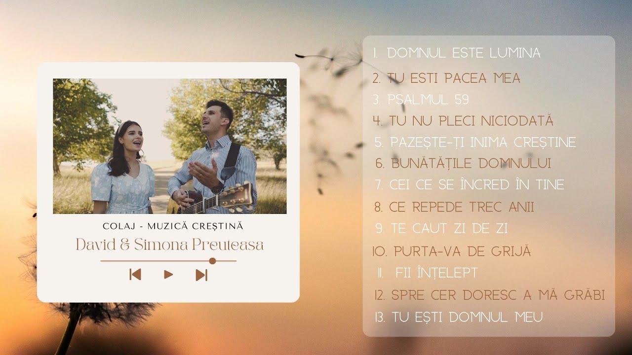 David & Simona Preuteasa | Colaj  Muzical - 13 piese (1h de muzică creștină)
