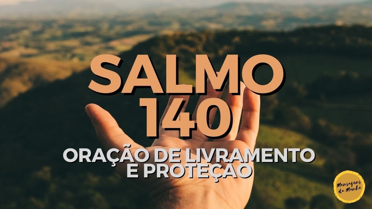 ORAÇÃO DA NOITE - SALMO 140 - Oração de livramento e proteção