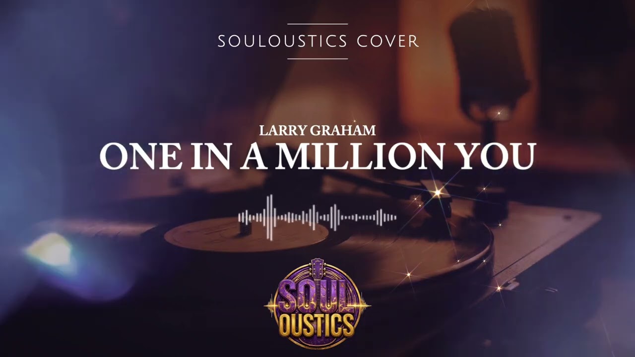 One in a Million You - Souloustics (Chill Jazz R&B Cover)