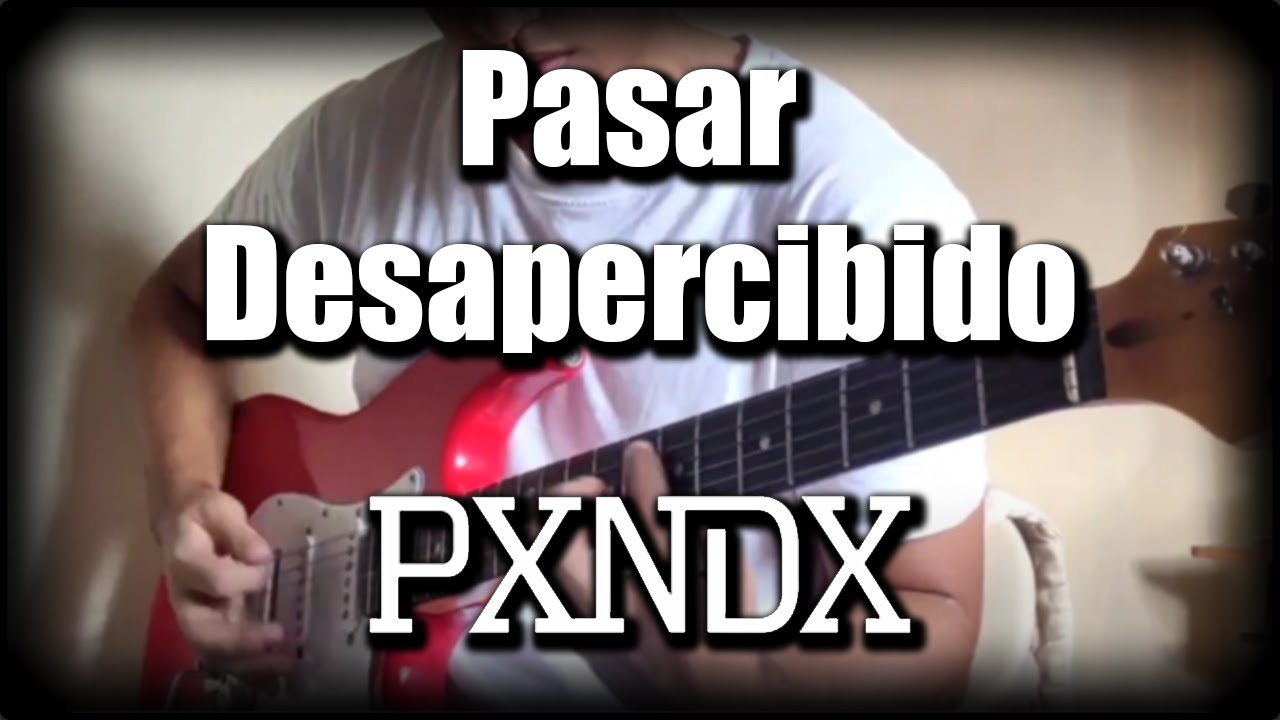 Pasar Desapercibido - PANDA - Dual Guitar Cover - [TABS in description]
