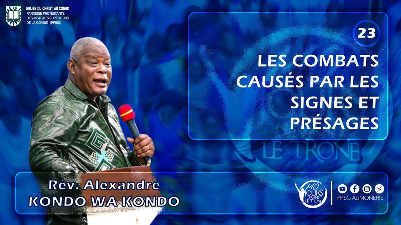 Rev. Alexandre KONDO WA KONDO | LES COMBATS CAUSÉS PAR LES SIGNES ET LES PRÉSAGES | #40JDTG_Jour23
