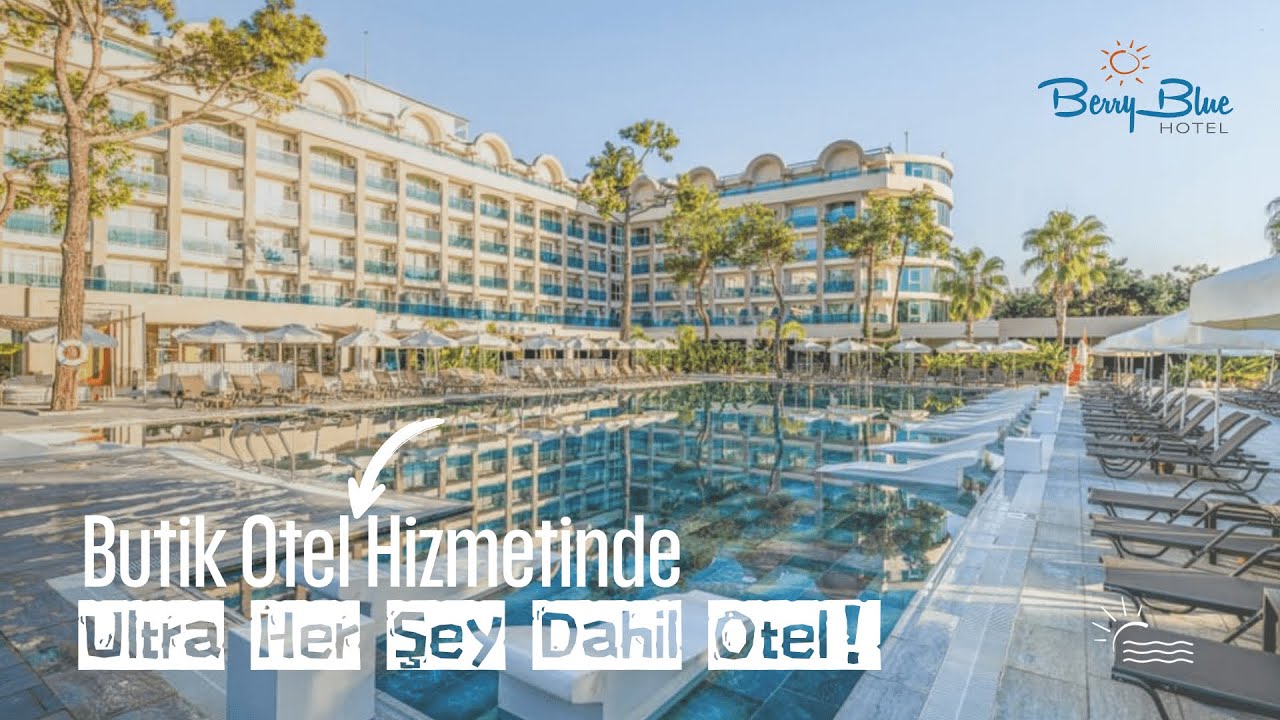 Berry Blue Hotel I Butik Otel Konseptinde Ultra Her Şey Dahil! I 2025
