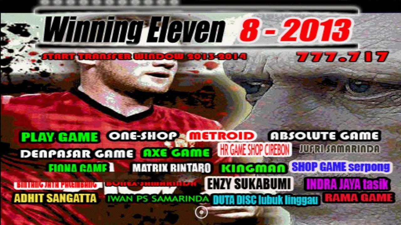 Winning Eleven 8 - 2013 777.717 Start Transfer Windows 2013/2014 PS2