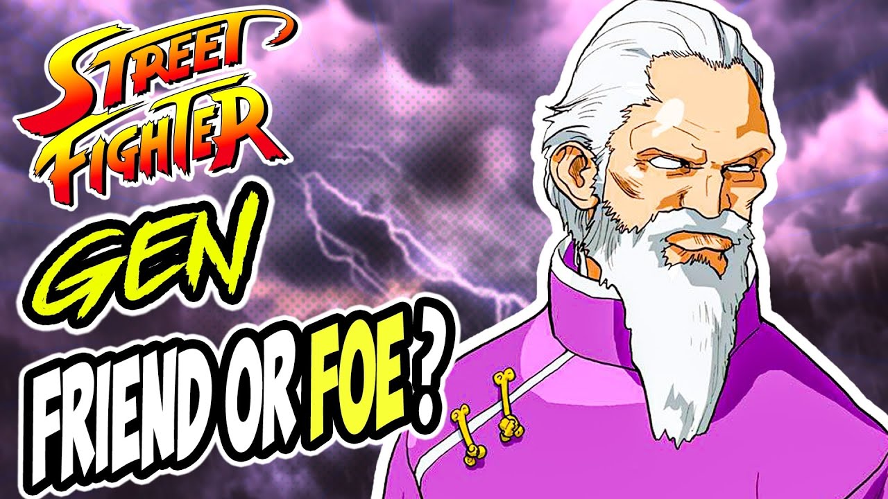 WHO IS GEN?  THE MYSTERY BEHIND GEN | STREET FIGHTER