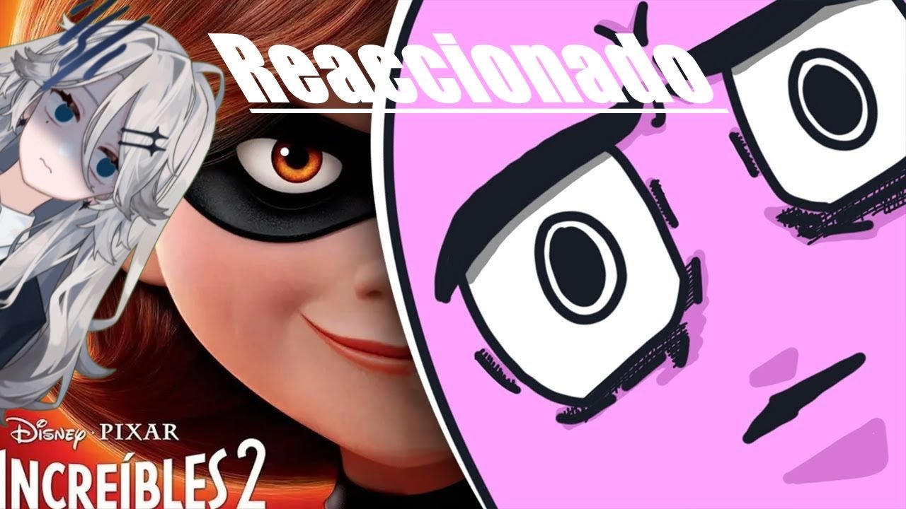 Reaccionado COMO ARRUINAR UNA FRANQUICIA/ Increibles 2  De @Nokiru