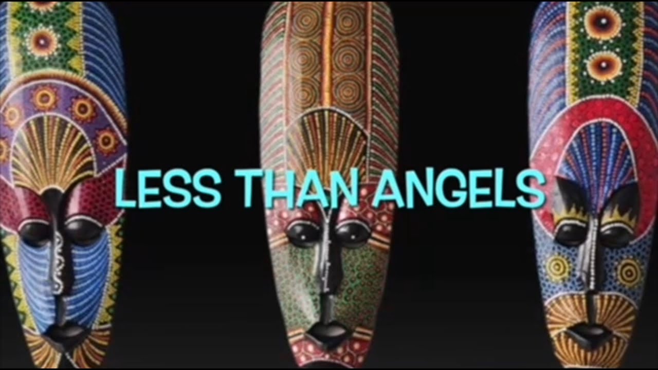 Less Than Angels: A Dramatization