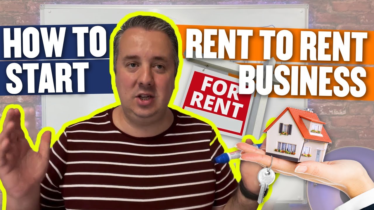 How To Start A Rent To Rent Business - Property Investing