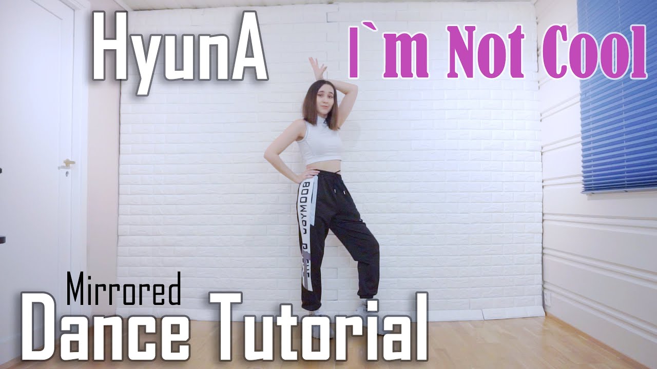 현아 (HyunA) - 'I'm Not Cool' Dance Tutorial | Mirrored & Explained