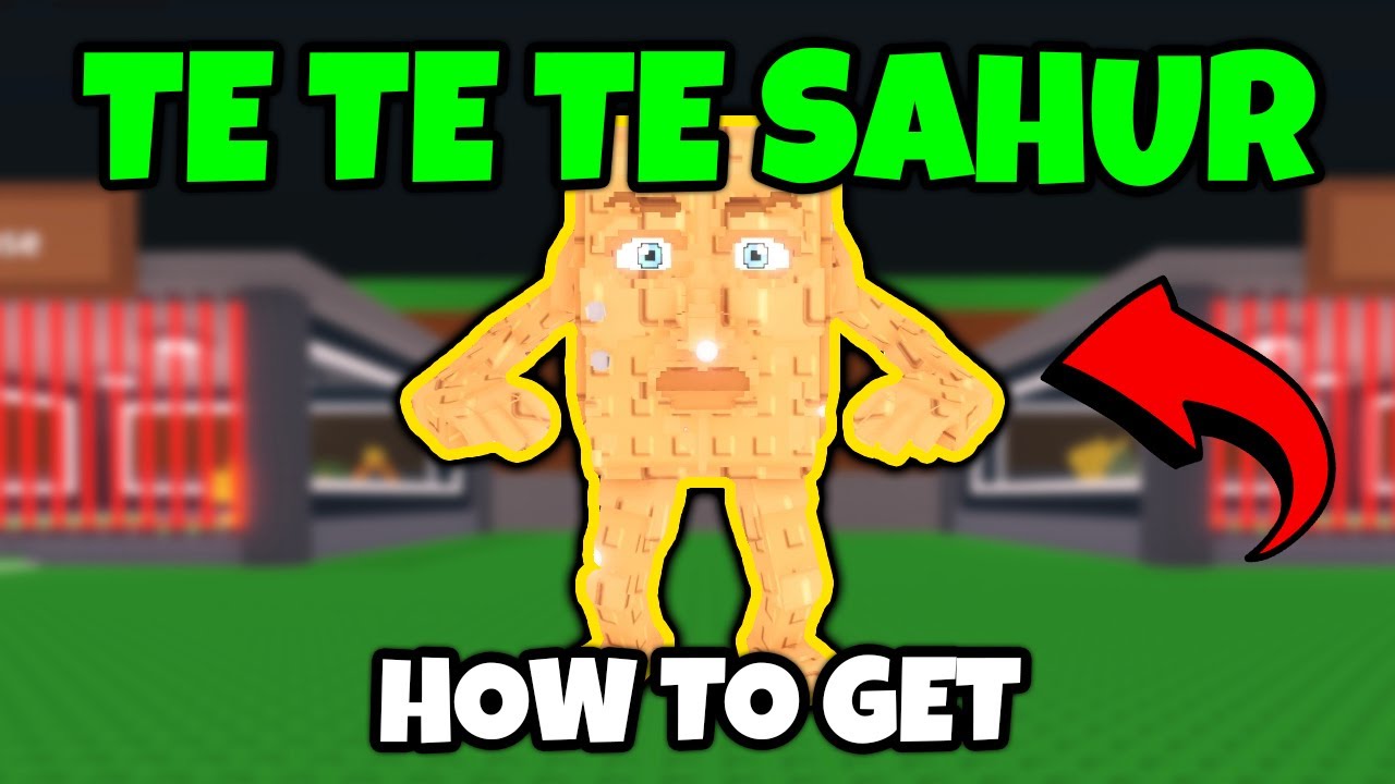 How to Get TE TE TE SAHUR - Full Guide [STEAL A BRAINROT] Roblox
