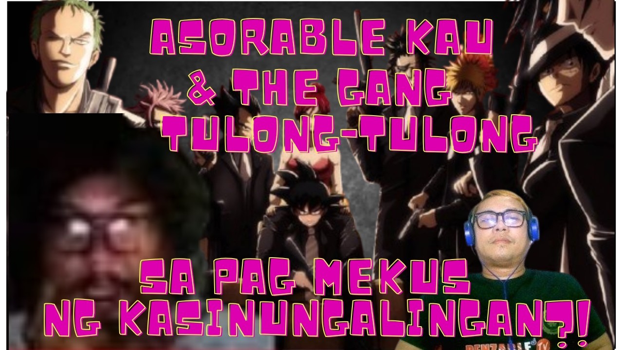 ASORABLE KAU & THE GANG TULONG-TULONG SA PAGMEKUS NG KASINUNGALINGAN?!