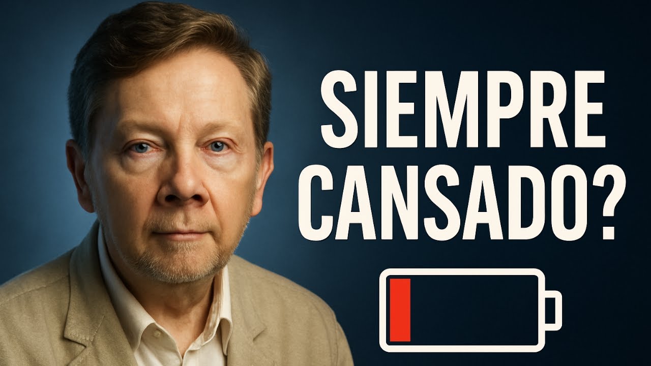 &iquest;POR QU&Eacute; SIEMPRE EST&Aacute;S CANSADO? &iquest;VIVES AGOTADO SIN RAZ&Oacute;N? | Eckhart Tolle