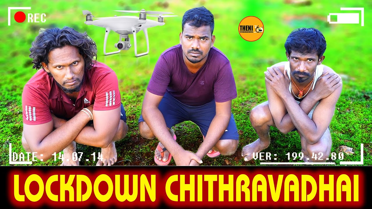 LOCKDOWN CHITHRAVADHAI | Theni360