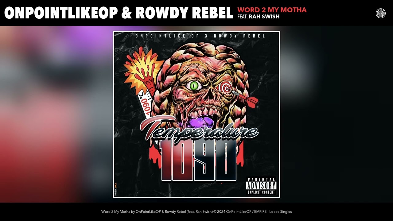OnPointLikeOP, Rowdy Rebel & Rah Swish - Word 2 My Motha (Official Audio)