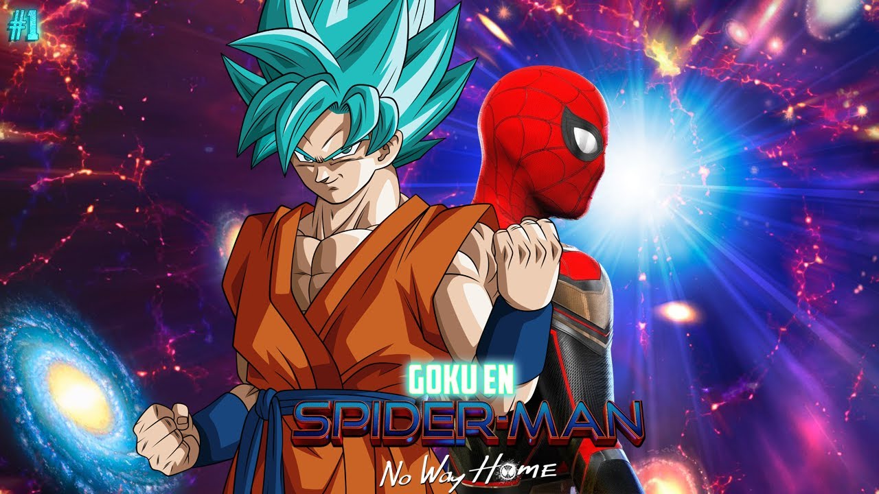 GOKU EN SPIDER MAN NO WAY HOME CAP 1 (FANFIC CROSSOVER)