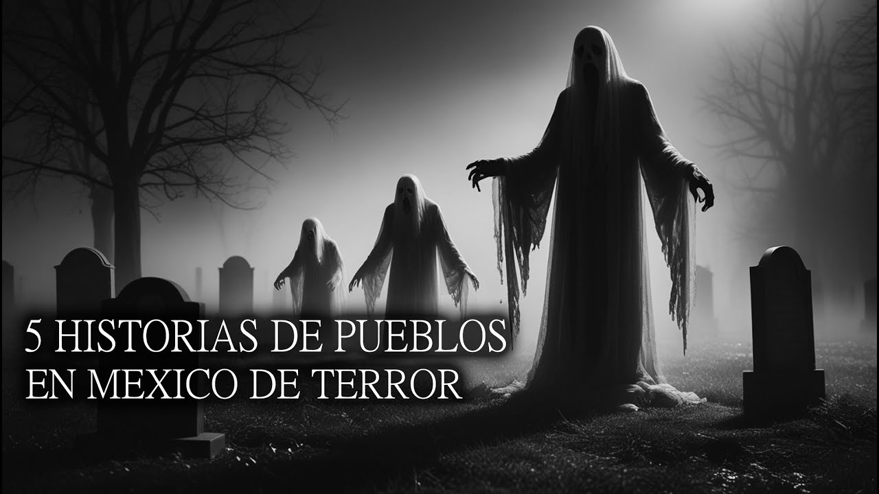 5 RELATOS DE PUEBLOS DE TERROR En M&eacute;xico Vol. I