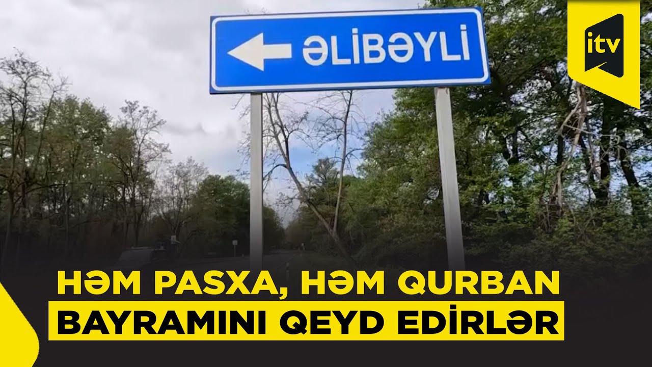 Azərbaycanın ən maraqlı kəndi – gürcülərlə dolu Əlibəyli
