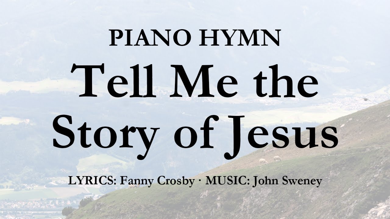 Tell Me the Story of Jesus | Instrumental Piano Hymn