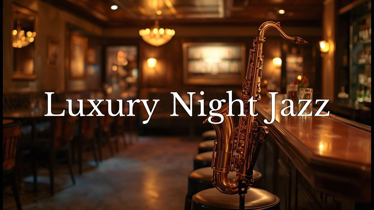 Luxury Night Bar Lounge 🌃 Smooth Jazz for Relaxing & Working