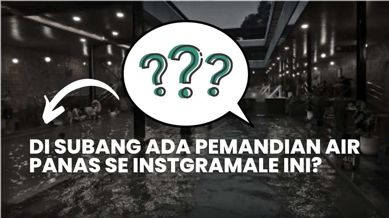DI SUBANG ADA ADA PEMANDIAN AIR PANAS SE INSTGRAMABLE INI? #sariatersubang#wisata  #liburankeluarga 