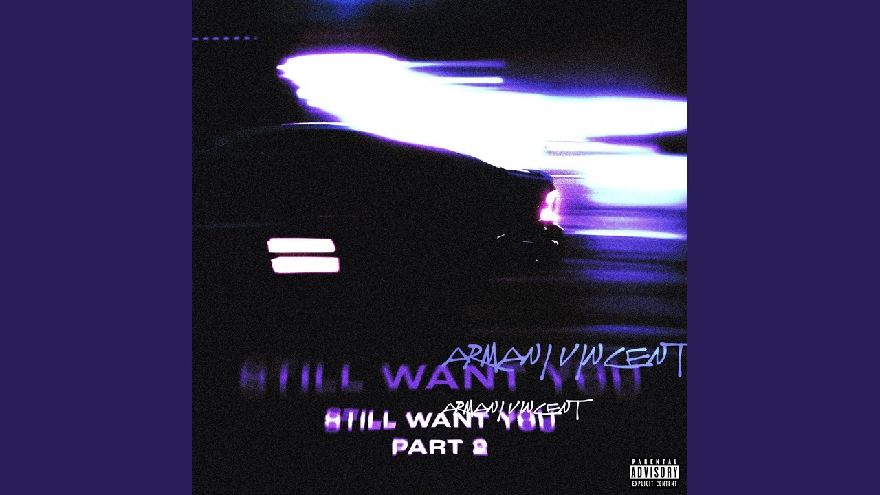 Still Want You (Part 2)