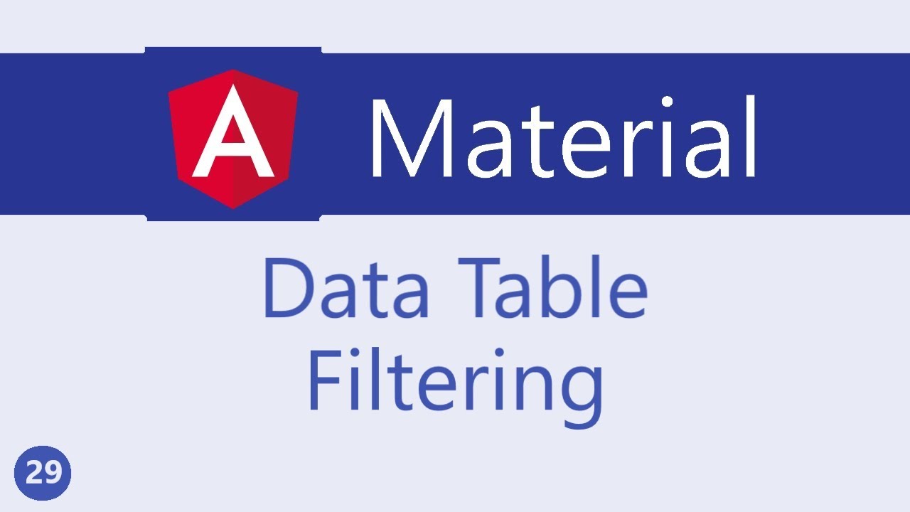 Angular Material Tutorial - 29 - Data table Filtering