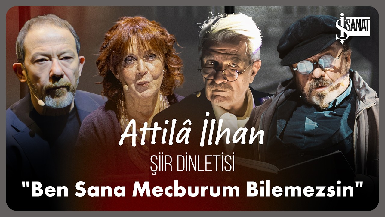 Attil&acirc; İlhan Şiir Dinletisi | 