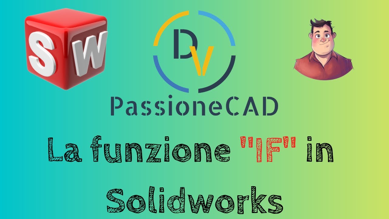 La funzione IF in Solidworks - Tutorial 165