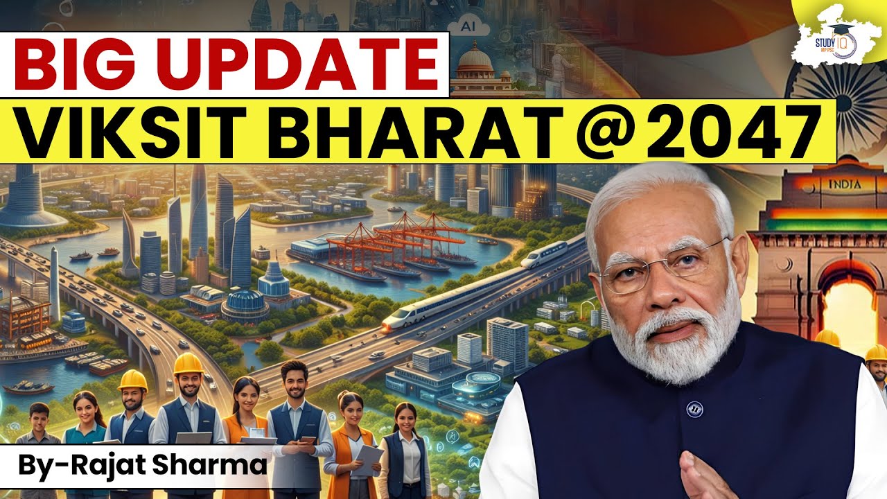 Viksit Bharat @2047 Update | क्या है New Plan, New Goals, New India? | Viksit Bharat Mission 2047