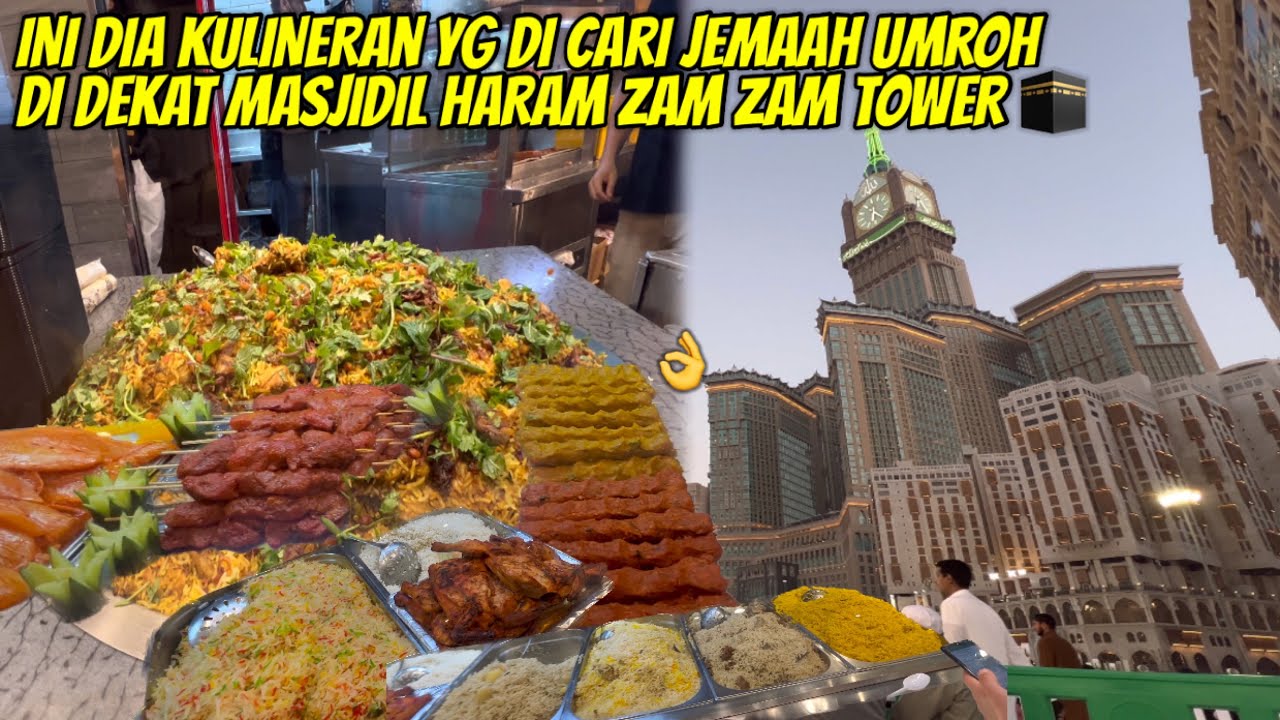 KULINER TOWER ZAM ZAM DEKAT MASJIDIL HARAM
