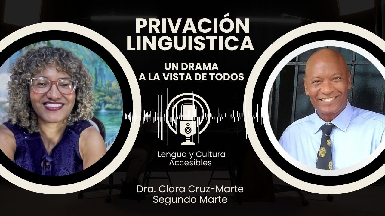 Episodio  2 Privación lingüística: un drama a la vista de todos