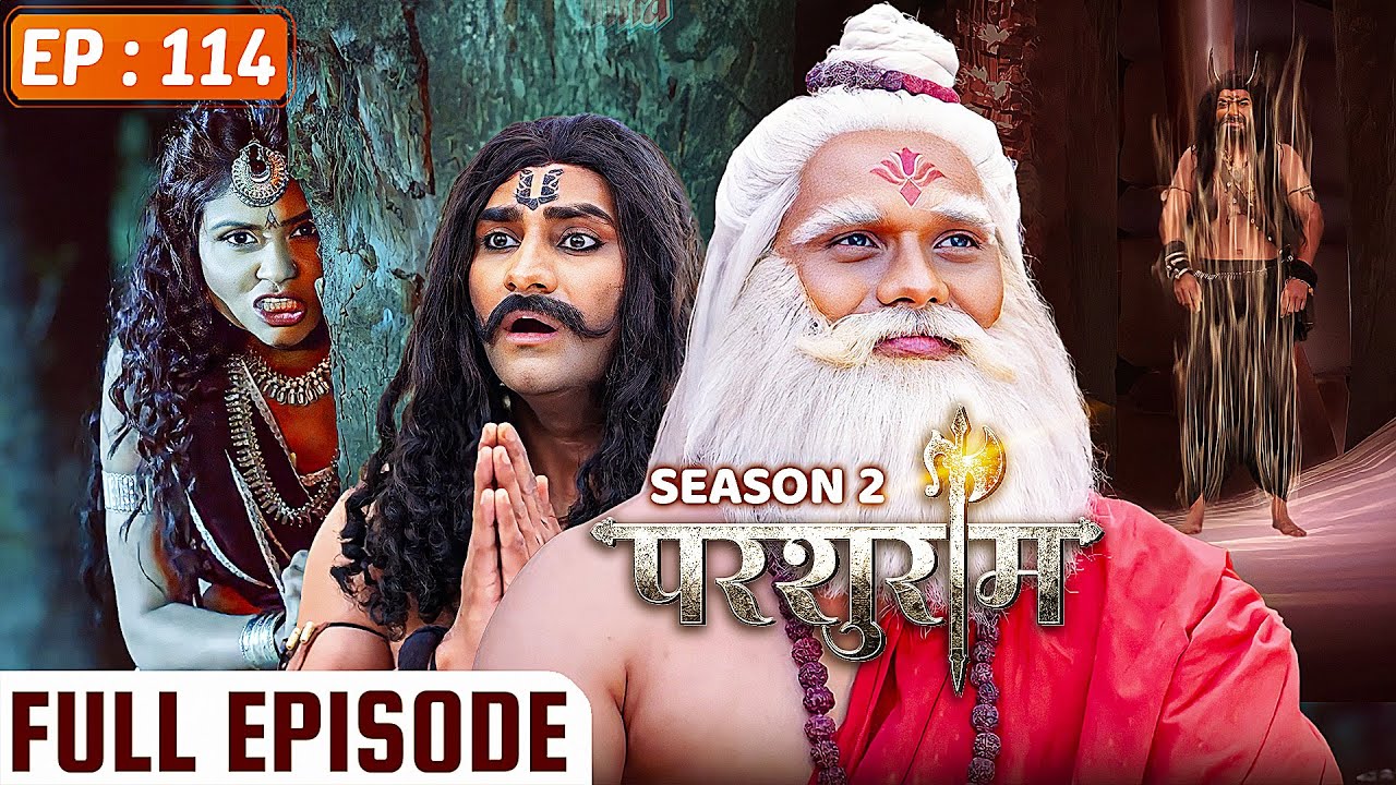 PARSHURAM - Season 2 - Episode 114 | परशुराम Full Episode | Vishal Aditya Singh, Mukesh Tripathi
