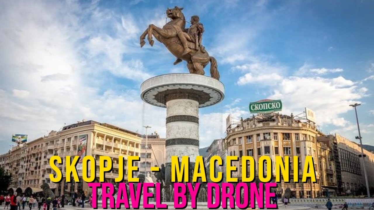 Skopje, North Macedonia by Drone (4K) - Travel by Drone
