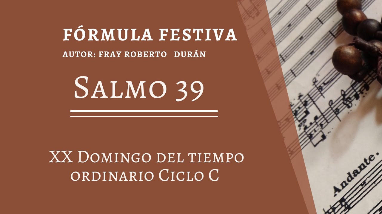 Salmo Responsorial 39 Dom XX Tiempo Ordinario C   lecc Mex  Form contemp festiva Fray Roberto Duran